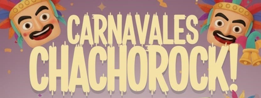 Carnaval, primera fiesta de&nbsp;ChachoRock